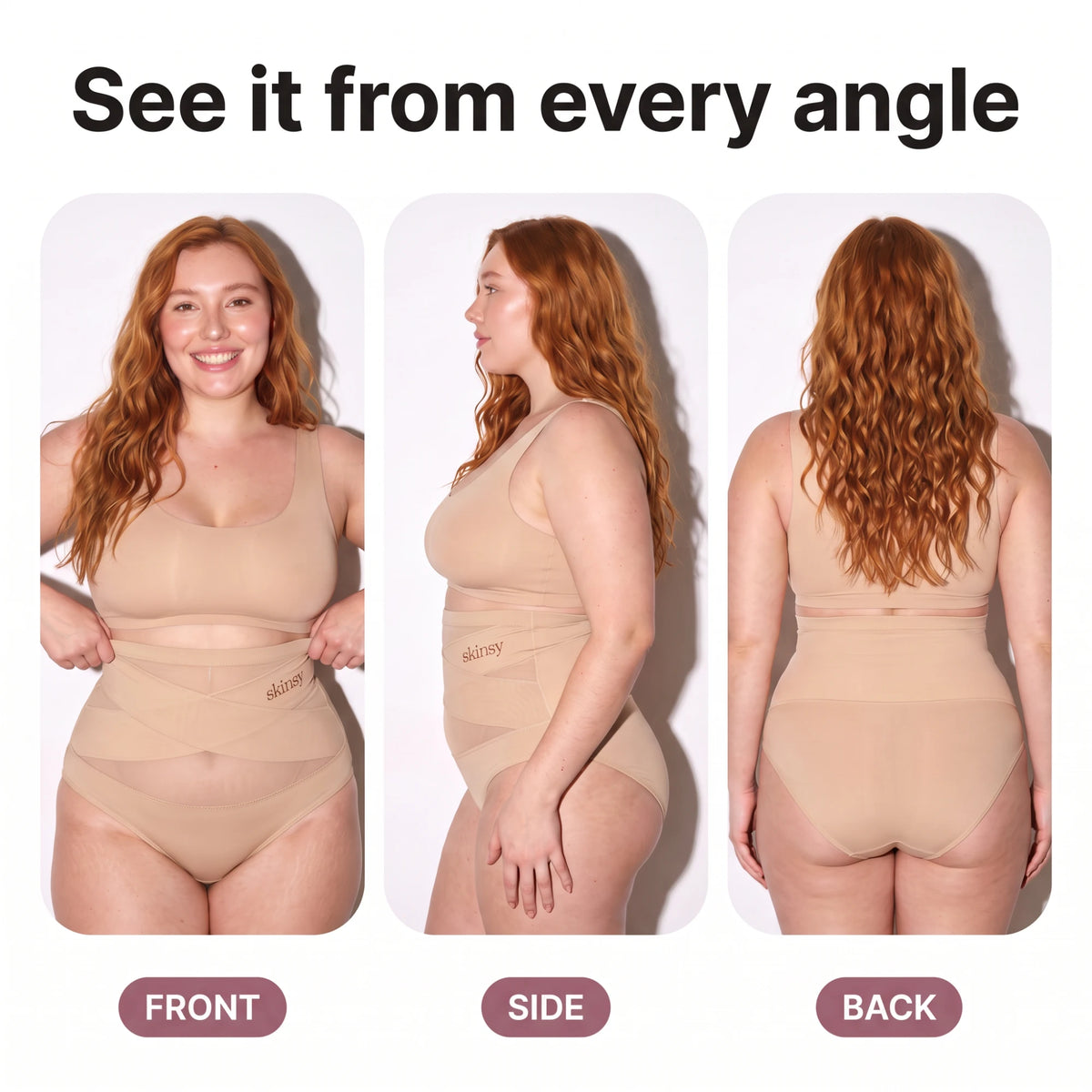 See it from every angle: front, side, back